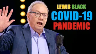 Lewis Black On The Beginning Of The Pandemic (Tragically, I Need You)