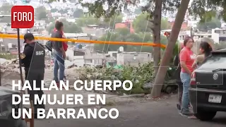 Hallan cuerpo de mujer en barranco en la alcaldía Iztapalapa - Noticias MX