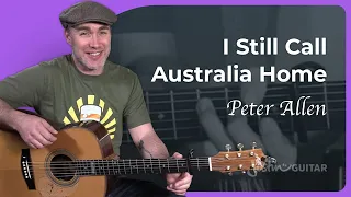 I Still Call Australia Home Guitar Lesson - Peter Allen | Guitar Lesson