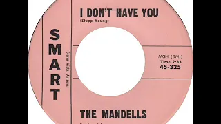 Mandells - I Don't Have You (Smart 325) 1961