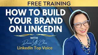 TRAINING: How to Build Your Brand on LinkedIn