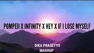 If I Lose My Self X Pompeii X Infinity X Hey By One Republic/ Bastille (Dika Prasetyo Mashup) Lyrics