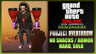 GTA: Online - Project Overthrow Missions [Solo, Hard, No Snacks/Armor]
