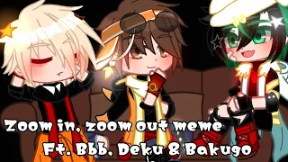 Zoom in, zoom out meme || ft. Boboiboy, Deku & Bakugo || Mha x Bbb crossover (Mafia AU)