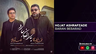 Hojat Ashrafzade - Baran Bebarad ( حجت اشرف زاده - باران ببارد )