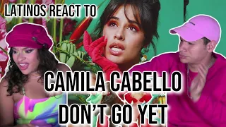 Latinos react to Camila Cabello - Don’t Go yet 🔥🥵| REVIEW/ REACTION