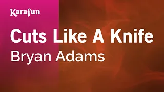 Cuts Like a Knife - Bryan Adams | Karaoke Version | KaraFun