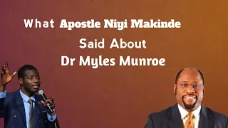 What Apostle Niyi Makinde said About Dr Myles Munroe