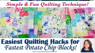 Easiest Quilting Hacks for Fastest Potato Chip Blocks! | Simple & Quick Quilting Technique