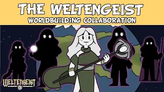 The Weltengeist | Worldbuilding Collaboration