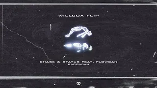 Chase & Status, Bou feat. Flowdan - Baddadan (Willcox Flip) [DropUnited Exclusive]