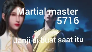 martial master 5716 janji di buat saat itu