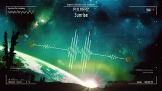 Pulserz - Sunrise [HQ Edit]