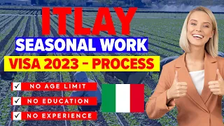 Italy Seasonal Work Visa Process 2023 - How to Apply Italy Seasonal Work Visa 2023