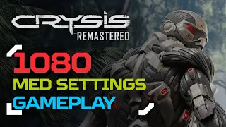 Crysis Remastered - First 1/2 Hour Gameplay [ 1080p 60 fps Medium Settings / GTX 1050ti + i7 7700k ]