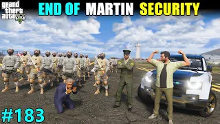 END OF MARTIN MADRAZO MILITARY SECURITY | GTA 5 GAMEPLAY | 183