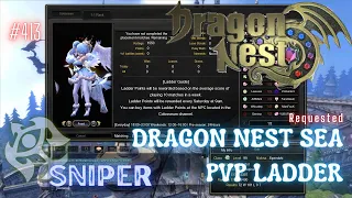 #413 Play Safe Using Sniper ~ Dragon Nest SEA PVP Ladder -Requested-