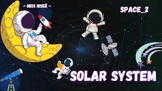 Solar System _ 2 || Go to space _ Earth Mars Jupiter Venus || Let's learn and play with Miss Niseè
