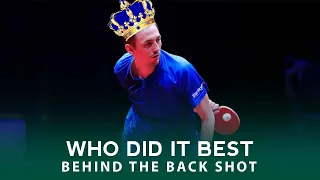 Table Tennis Behind The Back Shot | Who Did The BEST?
