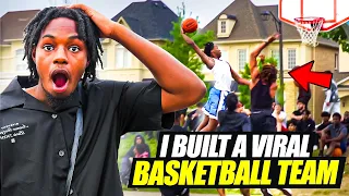 I Built The World's Most VIRAL Basketball Team!
