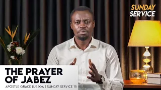 The Prayer of Jabez - Phaneroo Sunday 111 with Apostle Grace Lubega