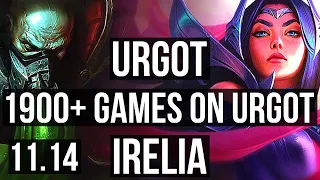 URGOT vs IRELIA (TOP) | 5.7M mastery, 1900+ games, 10/1/0, Legendary | BR Master | v11.14