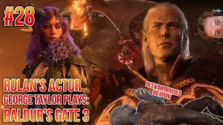 Rolan's actor - George Taylor plays Baldur's Gate 3 - Part 28 - Nere, far, wherever you are...