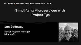 Simplifying Microservices with Project Tye, with Jon Galloway