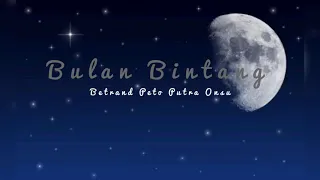 Betrand Peto Putra Onsu - Bulan Bintang (Lirik)