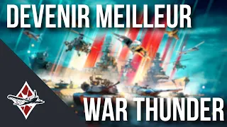 5 CONSEILS POUR DEVENIR MEILLEUR SUR WAR THUNDER