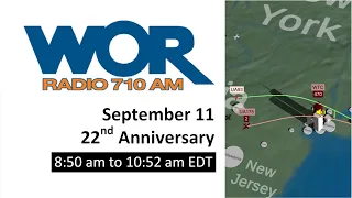 Real Time: September 11 2001 | WOR Radio 710 AM (8:50am - 10:51am EDT)