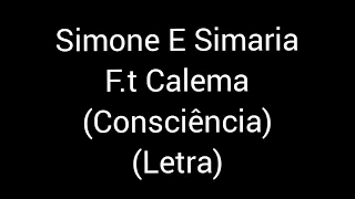 Simone e Simaria - Calema - Consciência (Letra / Liryc)