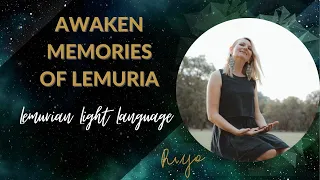 Lemurian Activation - Awaken Memories of Lemuria - Light Language by Riya Loveguard.