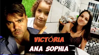 CASO VICTÓRIA & ANA SOPHIA