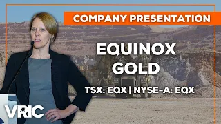 Equinox Gold (TSX: EQX | NYSE-A: EQX) - The Premier Americas Gold Producer