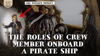 The Hierarchy and Responsibilities of Crew Members onboard a Pirate Ship...