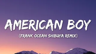 American Boy (Frank Ocean Shibuya Chanel Remix) - Best Tik Tok song (Lyrics)