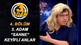 3 Adam Sahne'de Keyifli Anlar Yaşandı | 3 Adam