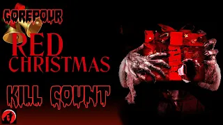 KILL COUNT: RED CHRISTMAS (2016) - A whole new meaning to seeing RED