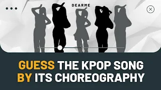 GUESS THE KPOP SONG BY ITS CHOREOGRAPHY