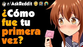 ¿Cómo fue tu primera vez? 🙄 #askreddit #redditespañol