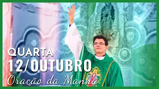 ORAÇÃO DA MANHÃ | 12/10/2022 | PADRE REGINALDO MANZOTTI