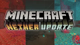 Minecraft News: Nether Update and New Features!