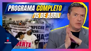 Noticias con Francisco Zea | Programa completo 15 de abril de 2024