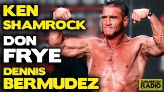 Submission Radio 28/6/15 Ken Shamrock, Don Frye, Dennis Bermudez, Shawn Davies + UFC Hollywood