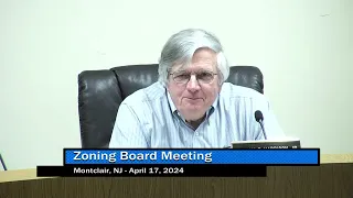 Montclair Zoning Board Meeting - April 17, 2024
