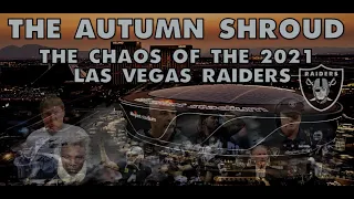 The Autumn Shroud: The Chaos of the 2021 Las Vegas Raiders