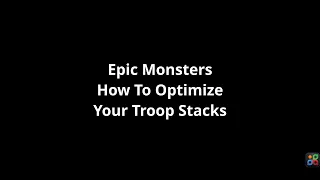 Epic Monster - Stack Optimization - Short - TotalBattle.com