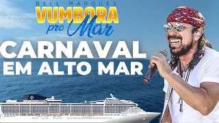 VUMBORA PRO MAR com BELL MARQUES - MSC PREZIOSA será o CRUZEIRO mais AGITADO de 2021