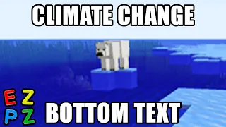 r/Minecraftmemes · CLIMATE IS REAL!?!?!